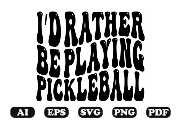 I’d Rather Be Playing Pickleball Retro
