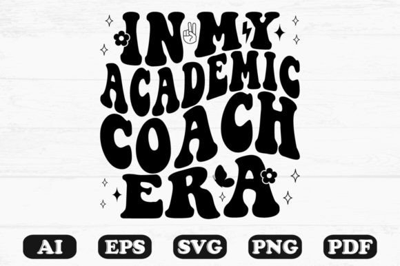 In My Academic Coach Era Retro Wavy Svg