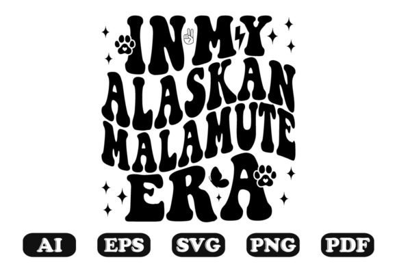 In My Alaskan Malamute Mom Era Wavy Svg