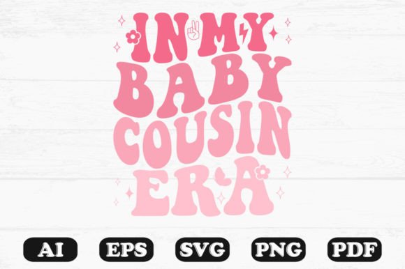 In My Baby Cousin Era Retro Wavy Svg