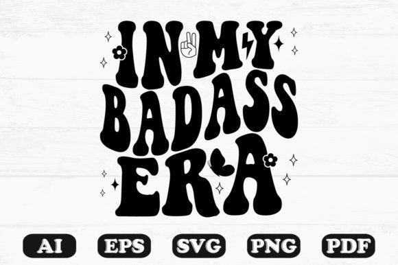 In My Badass Era Retro Wavy Svg T-shirt