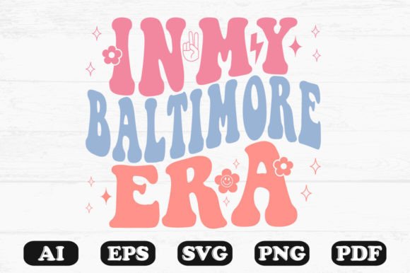 In My Baltimore Era Retro Wavy Svg
