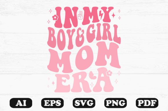 In My Boy and Girl Mom Era Retro Wavy SVG