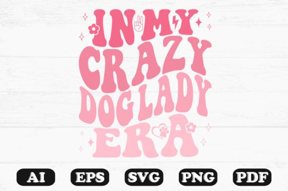 In My Crazy Dog Lady Era Retro Wavy SVG Review