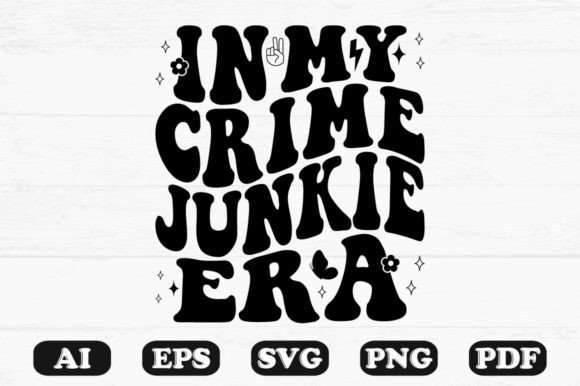 In My Crime Junkie Era Retro Wavy Svg