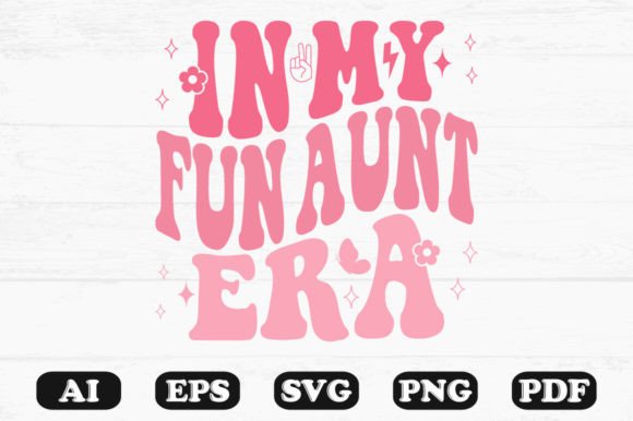 In My Fun Aunt Era Retro Wavy Svg