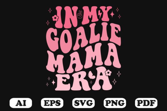 In My Goalie Mama Era Retro Wavy Svg