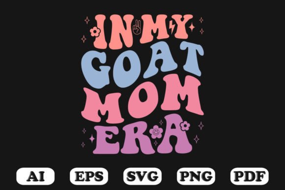 In My Goat Mom Era T-Shirt Design Review