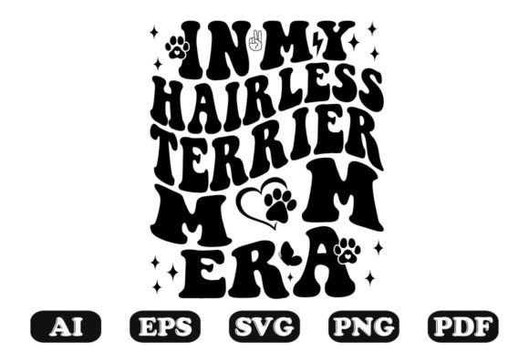 In My Hairless Terrier Mom Era Wavy Svg