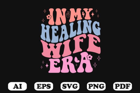 In My Healing Wife Era Retro Wavy Svg