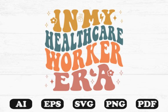 In My Healthcare Worker Era Retro Wavy S