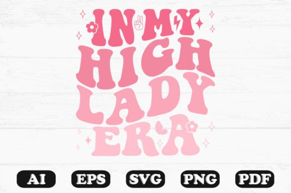 In My High Lady Era Retro Wavy Svg