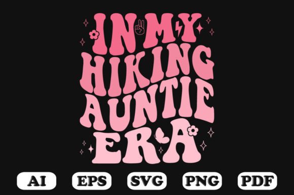 In My Hiking Auntie Era Retro Wavy Svg