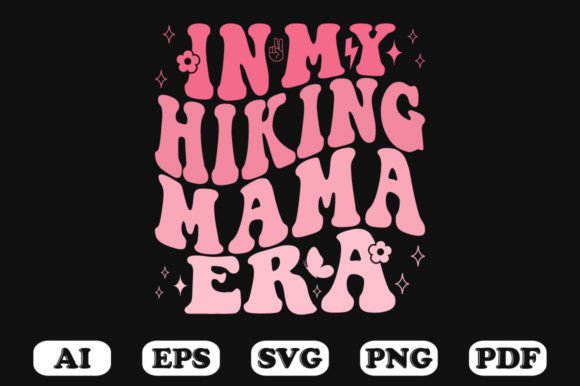 In My Hiking Mama Era Retro Wavy Svg
