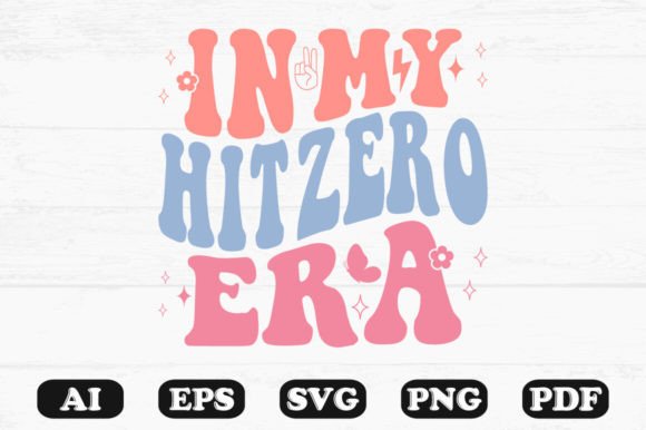 In My Hit Zero Era Retro Wavy Svg Review