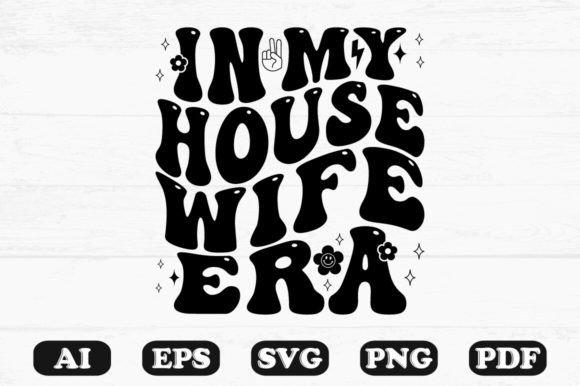 In My Housewife Era Retro Wavy Svg