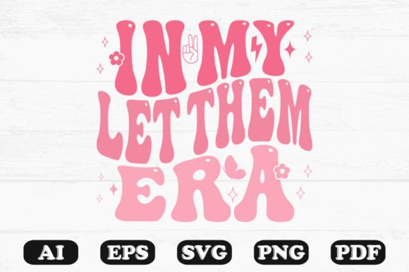 In My Let Them Era Retro Wavy SVG Review