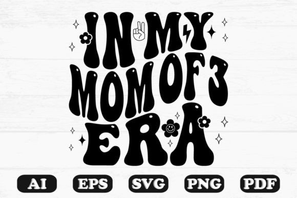In My Mom of 3 Era Retro Wavy Svg