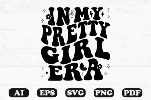 In My Pretty Girl Era Retro Wavy Svg T-