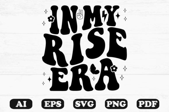 In My Rise Era Retro Wavy Svg