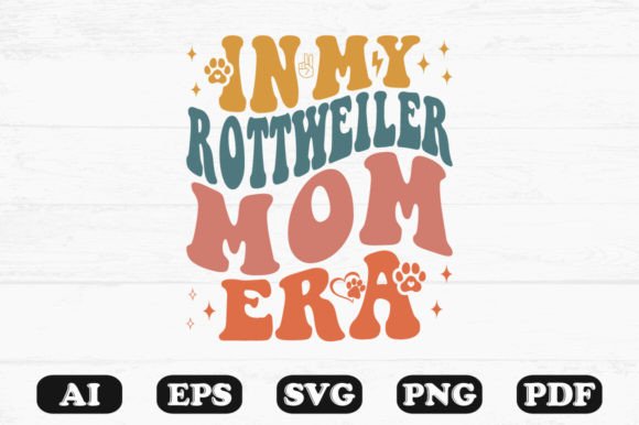 In My Rottweiler Mom Era Retro Wavy Svg
