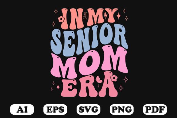 In My Senior Mom Era Retro Wavy Svg
