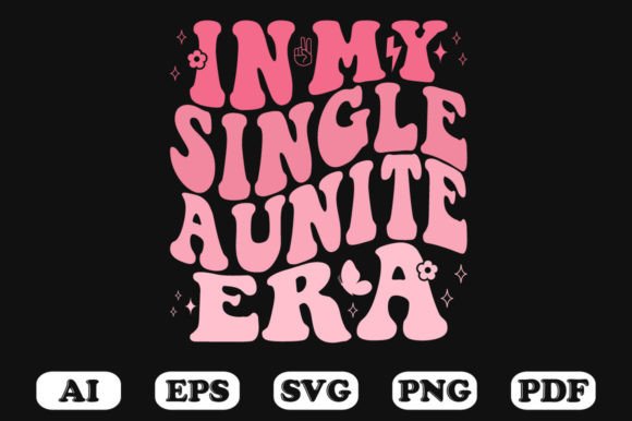 In My Single Auntie Era Retro Wavy Svg
