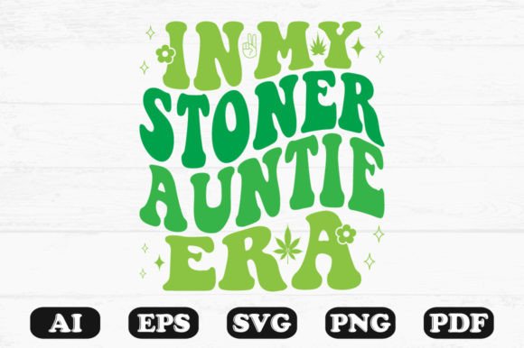 In My Stoner Auntie Era Retro Wavy Svg
