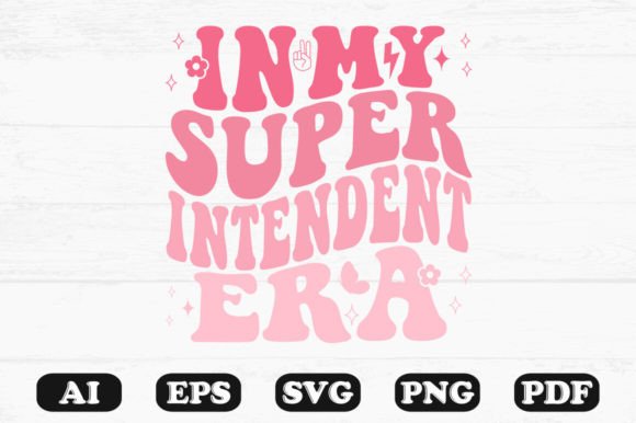 In My Superintendent Era Retro Wavy Svg