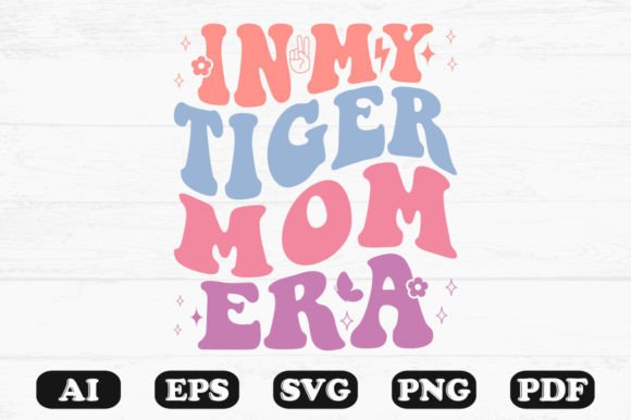 In My Tiger Mom Era Retro Wavy SVG Review