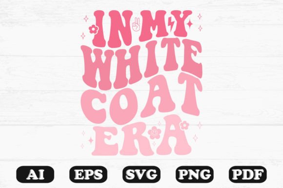 In My White Coat Era Retro Wavy SVG Review
