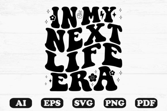 N My Next Life Era Retro Wavy Svg